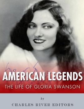 Paperback American Legends: The Life of Gloria Swanson Book
