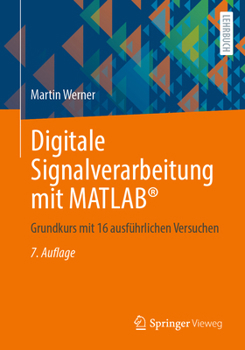 Paperback Digitale Signalverarbeitung Mit Matlab(r): Grundkurs Mit 16 Ausführlichen Versuchen [German] Book