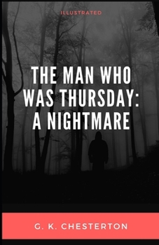 The Man Who Was Thursday: a Nightmare Illustrated