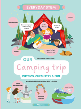 Hardcover Our Camping Trip: Physics, Chemistry, and Fun Book