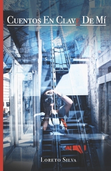 Paperback Cuentos en clave de mí [Spanish] Book