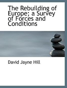 Paperback The Rebuilding of Europe; A Survey of Forces and Conditions [Large Print] Book