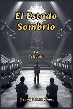 El Estado Sombrío: La Trilogía (Spanish Edition)