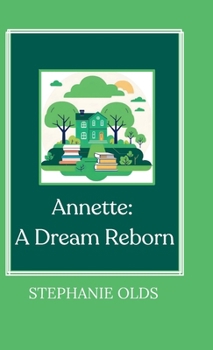 Annette : A Dream Reborn