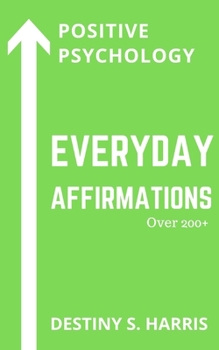 Paperback Everyday Affirmations: Positive Psychology (Green Tea Edition) Book