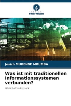Was ist mit traditionellen Informationssystemen verbunden? (German Edition)