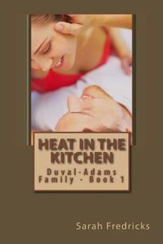 Paperback Heat in the Kitchen: (Duval-Adams Family) Book
