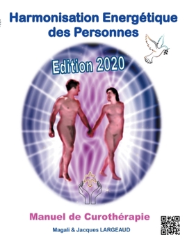 Paperback Harmonisation Energétique des Personnes: Manuel de Curothérapie 2020 [French] Book