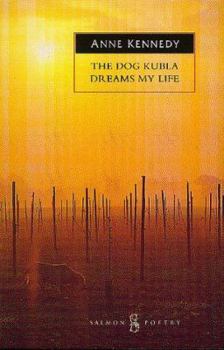 Hardcover The Dog Kubla Dreams My Life Book