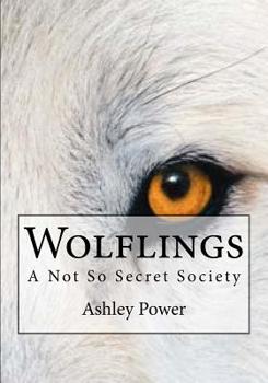 Paperback Wolflings: A Not So Secret Society Book