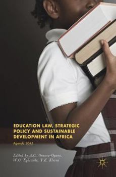 Hardcover Education Law, Strategic Policy and Sustainable Development in Africa: Agenda 2063 Book