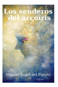 Paperback Los senderos del arcoíris [Spanish] Book
