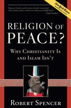 Hardcover A Religion of Peace?: Why Christianity Is and Islam Isn't Book