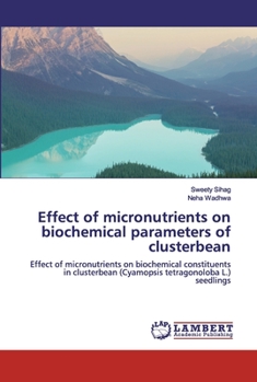 Paperback Effect of micronutrients on biochemical parameters of clusterbean Book