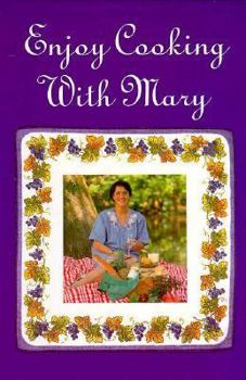 Paperback Enjoy Cooking With Mary Book