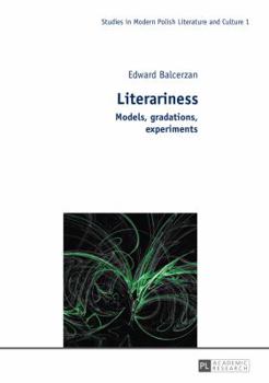 Hardcover Literariness: Models, gradations, experiments Book