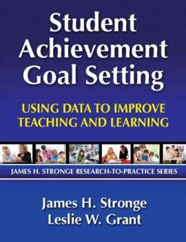 Paperback Student Achievement Goal Setting: Using Data to Improve Teaching and Learning Book