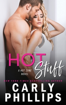 Hot Stuff - Book #1 of the Hot Zone