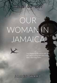 Our Woman in Jamaica - Book #0 of the Tales of Mi7