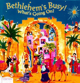 Hardcover Bethlehem's Busy: What's Going On? Book