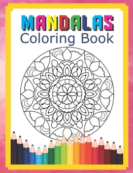 Paperback Mandalas Coloring Book: Stress Relieving Designs Mandala Color For Relaxation Coloring Book For Adults Featuring Beautiful Mandalas Designed T Book