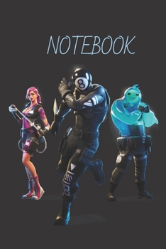 Fortnite Notebook 4: Fortnite Collection-Sketchbook, Diary, Journal, For Kids, For A Gift, To School: Blank Pages | 6” x 9” (Wide Ruled) 100p (fortnite's notebook)