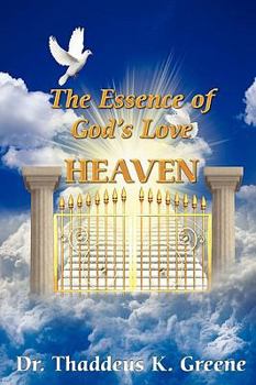Paperback The Essence of God's Love Heaven Book