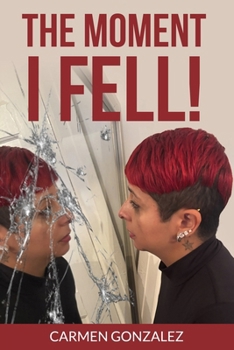 Paperback The Moment I FELL! Book