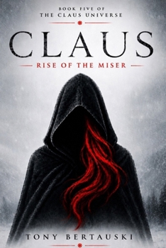 Claus (Rise of the Miser): A Science Fiction Adventure