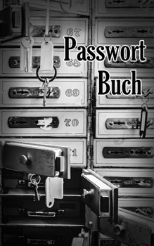 Passwort Buch: Kleiner Passwort Organizer mit alphabetischen Register zum schnellen Finden der Zugangsdaten für Webseiten, Apps, Email Adressen und ... Oma und Opa. Bankfächer. (German Edition)