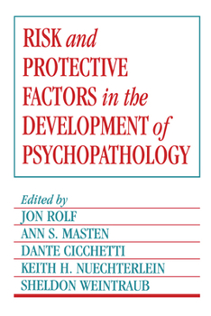 Paperback Risk and Protective Factors in the Development of Psychopathology Book