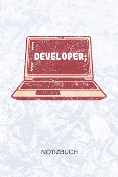 Developer: Coder Notizbuch A5 Kariert - Entwickler Heft - Game Development Notizheft 120 Seiten KARO - Software Programmierung Notizblock ... - Programmierer Geschenk (German Edition)
