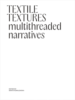 Hardcover Textile Textures: Multithreaded Narratives Book
