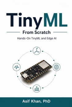 Paperback TinyML From Scratch: Hands-On TinyML and Edge AI Book