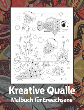 Paperback Kreative Qualle - Malbuch für Erwachsene [German] Book