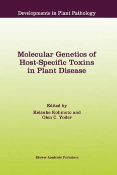 Molecular Genetics of Host-Specific Toxins in Plant Disease (Developments in Plant Pathology)