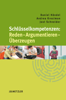 Paperback Schlüsselkompetenzen: Reden - Argumentieren - Überzeugen [German] Book