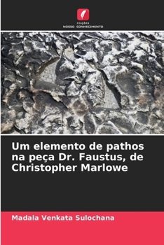 Paperback Um elemento de pathos na peça Dr. Faustus, de Christopher Marlowe [Portuguese] Book