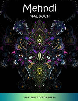 Mehndi Malbuch: Malbuch f?r Erwachsene