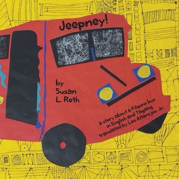 Jeepney!: a story about a Filipino bus in English and Tagalog