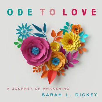 Hardcover Ode To Love: A Journey Of Awakening Book