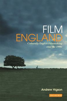 Film England: Culturally English Filmmaking since the 1990s