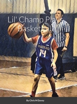 Hardcover Lil' Champ Plays Basketball Book