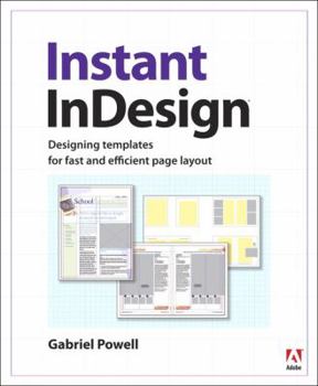 Paperback Instant Indesign: Designing Templates for Fast and Efficient Page Layout Book