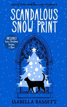 Scandalous Snow Print: A Snowbound Christmas Whodunnit - Book #6 of the Old Bookstore Two-Hour Cozy Mysteries