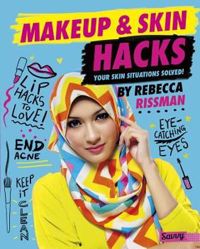 Makeup and Skin Hacks: Your Skin Situations Solved! - Book  of the Beauty Hacks