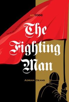 Paperback The Fighting Man: Ad 1066 Book