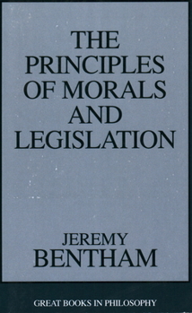 The Principles of Morals and Legislation (Great Books in Philosophy)