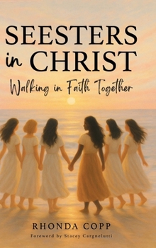 Hardcover Seesters In Christ: Walking in Faith Together Book