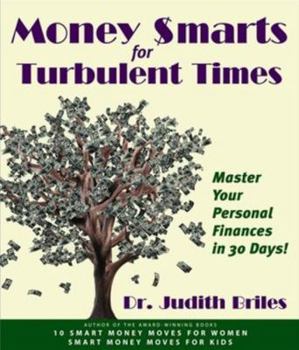 Paperback Money Smarts for Turbulent Times: Master Personal Finances in 30 Days! Book